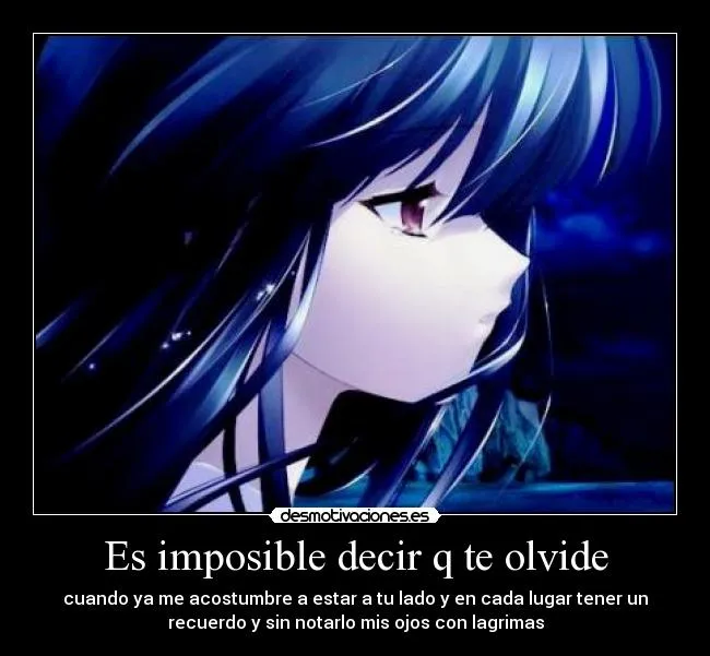 Es imposible decir q te olvide | Desmotivaciones