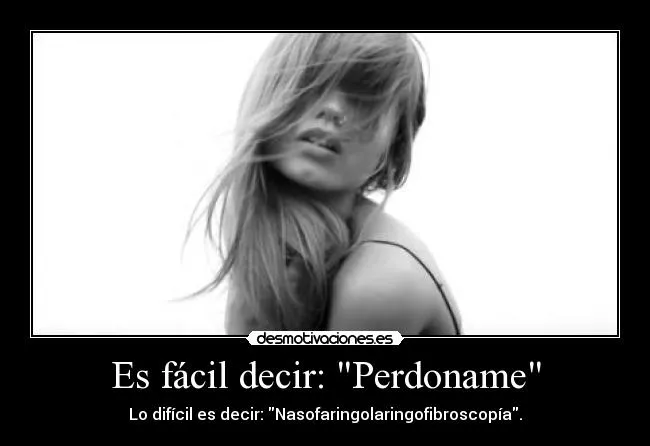 Carteles de Perdoname Pag. 13 | Desmotivaciones