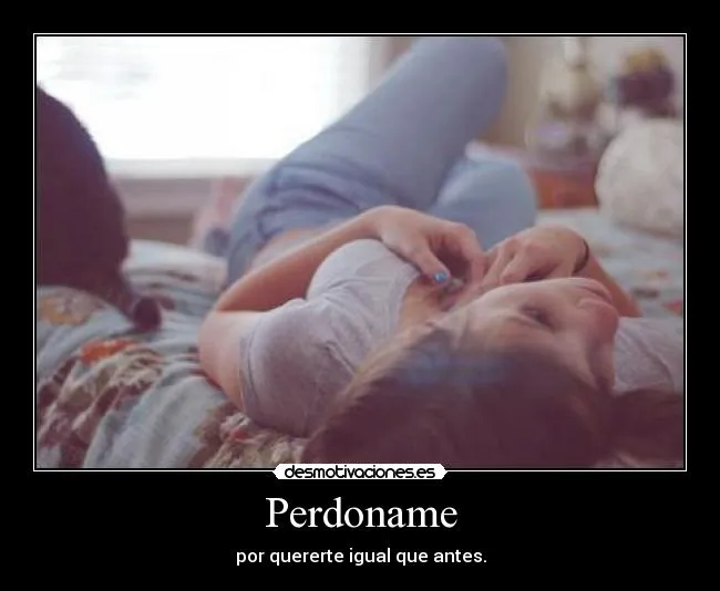 Carteles de Perdoname Pag. 48 | Desmotivaciones