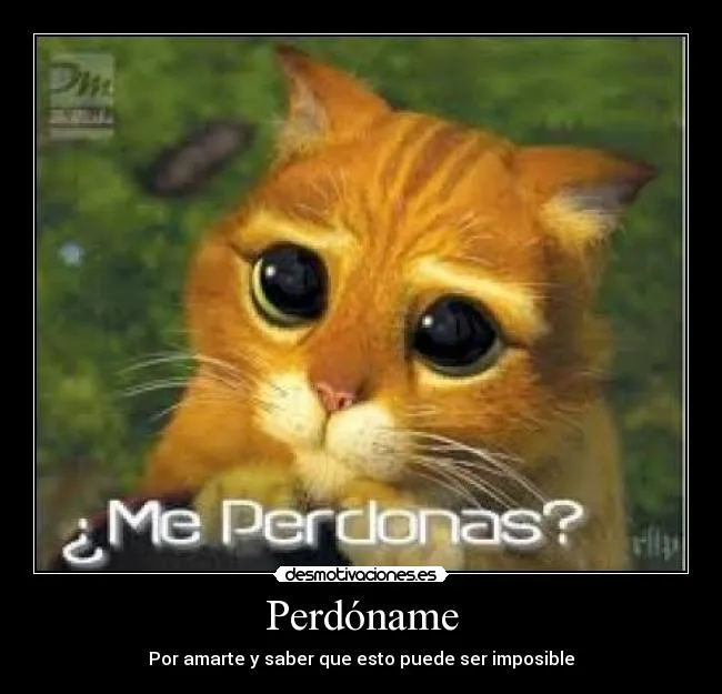 Carteles de Perdoname Pag. 9 | Desmotivaciones Carteles de Perdoname Pag. 9 | Desmotivaciones