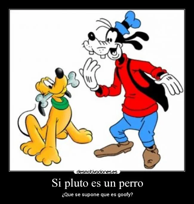 Carteles de Pluto Pag. 9 | Desmotivaciones