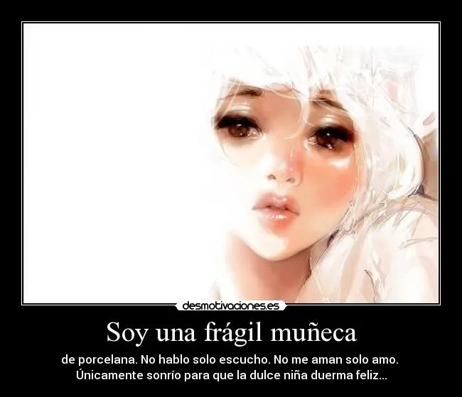 Soy una frágil muñeca | Desmotivaciones