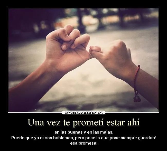 carteles promesas guardar amistad amor distancia desmotivaciones ...