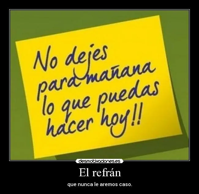 Carteles de Refran Pag. 17 | Desmotivaciones Carteles de Refran Pag. 17 | Desmotivaciones
