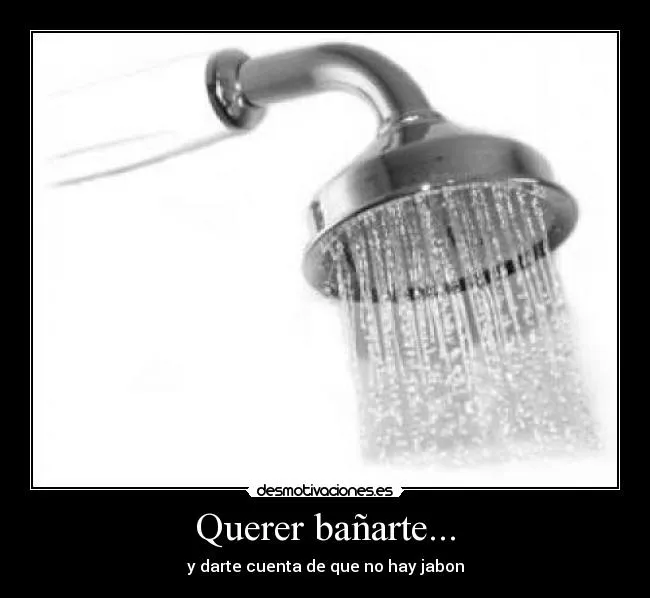 Carteles de Regadera Pag. 3 | Desmotivaciones Carteles de Regadera Pag. 3 | Desmotivaciones