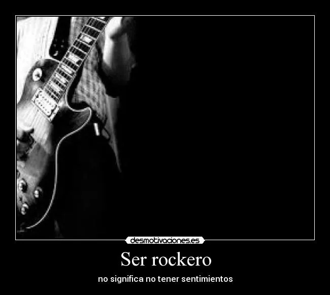 Carteles de Rockero | Desmotivaciones