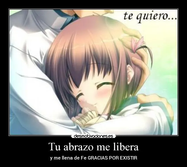 Tu abrazo me libera | Desmotivaciones