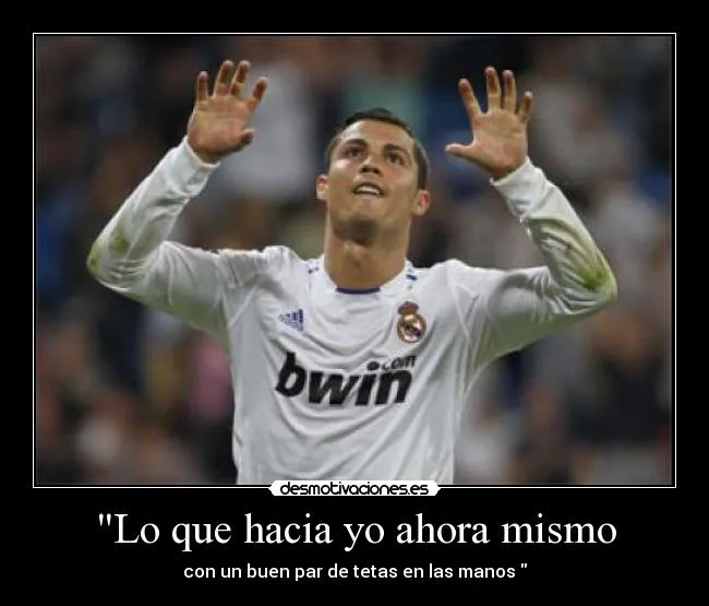 Lo que hacia yo ahora mismo | Desmotivaciones Lo que hacia yo ahora mismo | Desmotivaciones