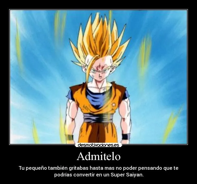 Carteles de Saiyan Pag. 8 | Desmotivaciones Carteles de Saiyan Pag. 8 | Desmotivaciones