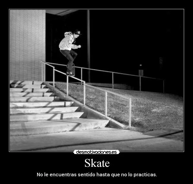 Carteles de Skateboarding Pag. 7 | Desmotivaciones