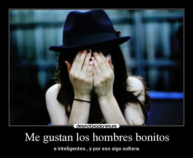 Carteles de Soltera | Desmotivaciones