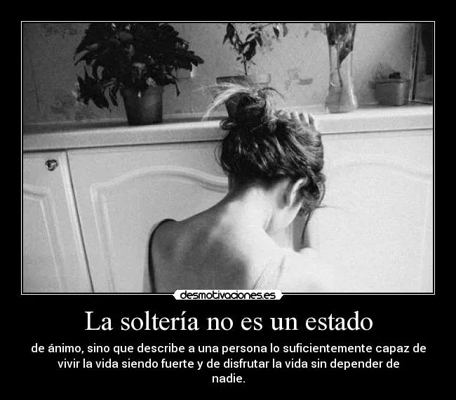 Carteles de Solteria | Desmotivaciones