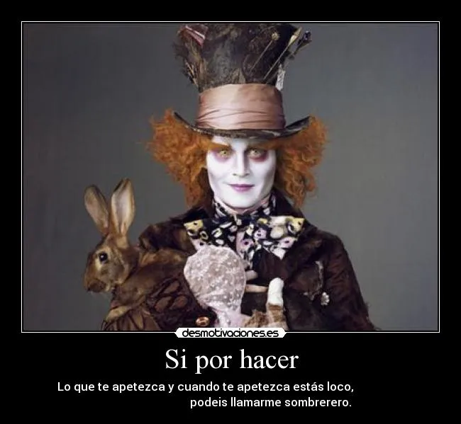 Carteles de Sombrerero Pag. 6 | Desmotivaciones Carteles de Sombrerero Pag. 6 | Desmotivaciones