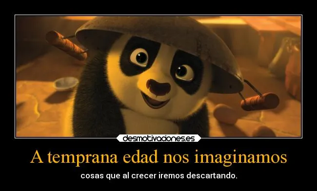 A temprana edad nos imaginamos | Desmotivaciones