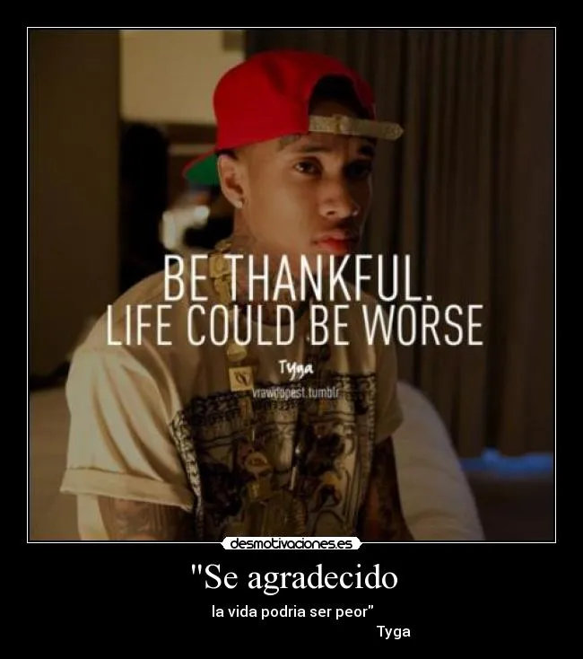 Carteles de Tyga Pag. 2 | Desmotivaciones