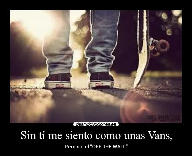 Carteles de Vans Pag. 12 | Desmotivaciones