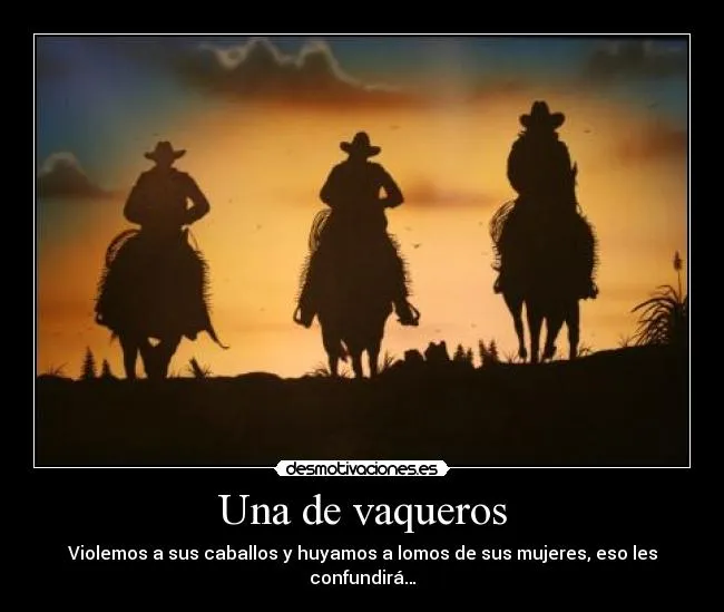 Una de vaqueros | Desmotivaciones