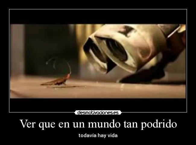 Carteles de Walle Pag. 3 | Desmotivaciones
