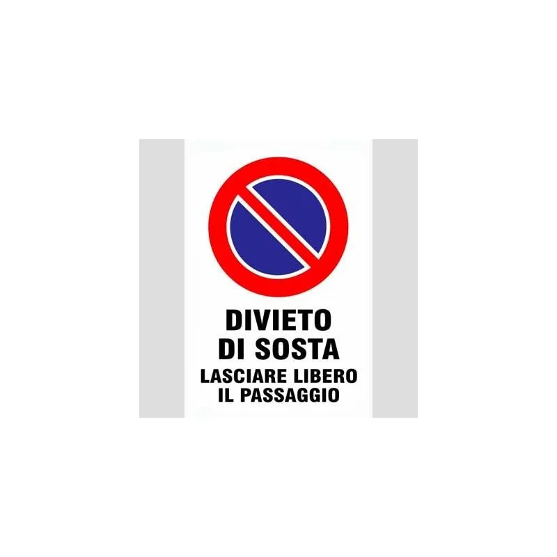 Cartello 'Divieto di sosta lasciare libero il passaggio' 20x30 cm