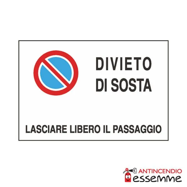 Cartello "Divieto di sosta lasciare libero il passaggio" - Antincendio  Essemme