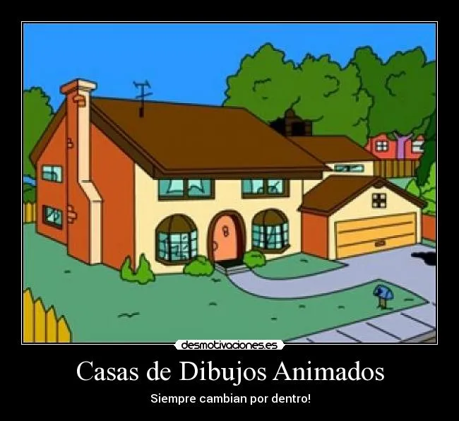 Casas de Dibujos Animados | Desmotivaciones Casas de Dibujos Animados | Desmotivaciones