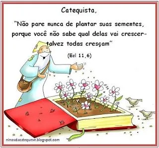 Catequese - "Perseverança &amp; Crisma": Mensagem para os catequistas.