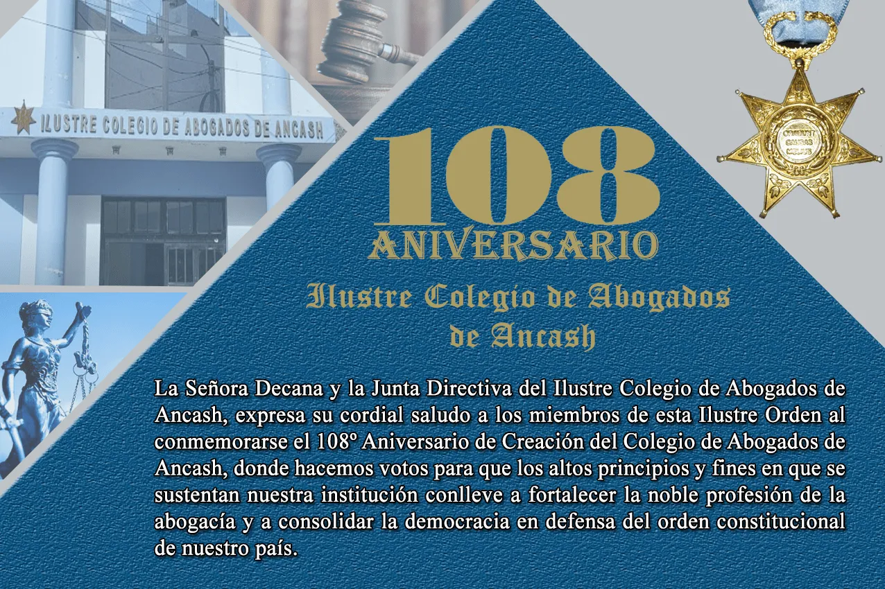 Celebremos con orgullo nuestros 108º Aniversario - Colegio de Abogados de Ancash Celebremos con orgullo nuestros 108º Aniversario - Colegio de Abogados de Ancash