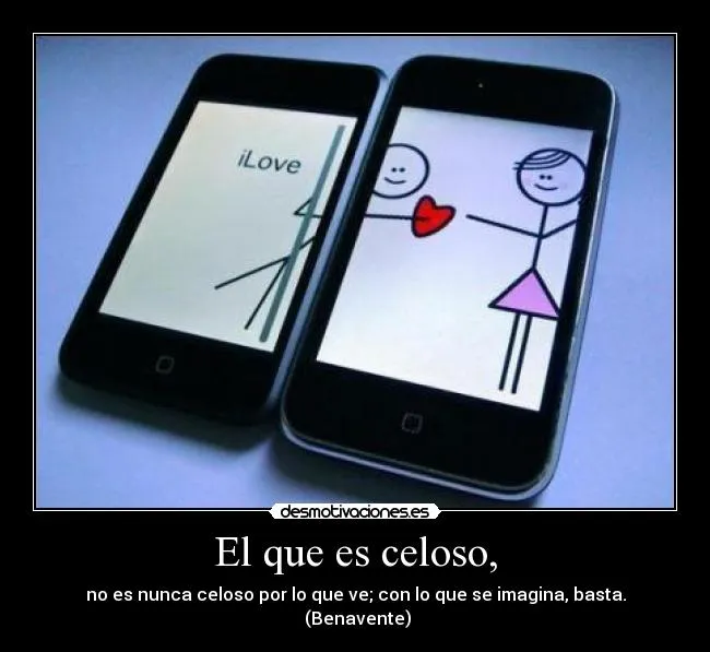 El que es celoso, | Desmotivaciones