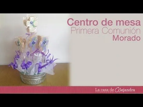 Como hacer un centro de mesa para Primera Comunión - How to make a ...