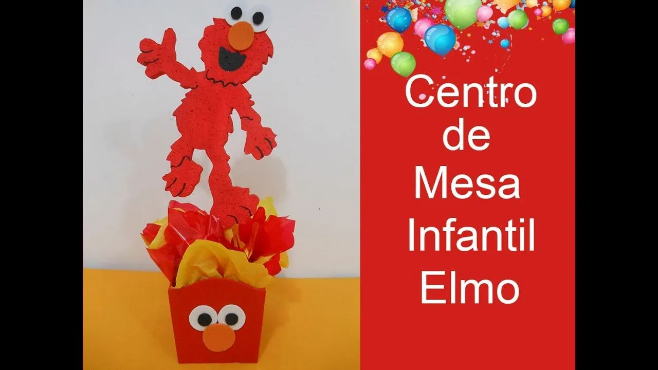 Centro de mesa infantil Elmo (Children's center table Elmo) - YouTube Centro de mesa infantil Elmo (Children's center table Elmo) - YouTube