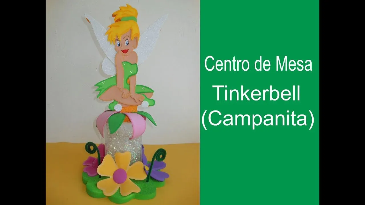 Centro de Mesa Tinkerbell (Campanita) - YouTube Centro de Mesa Tinkerbell (Campanita) - YouTube