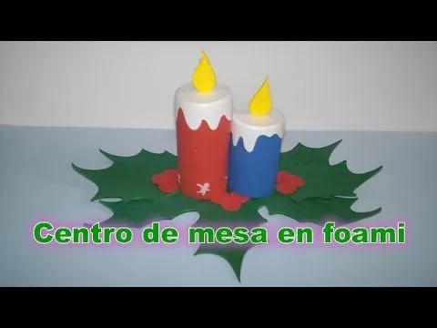 Cómo hacer centro de mesa con velas en foami - YouTube Cómo hacer centro de mesa con velas en foami - YouTube