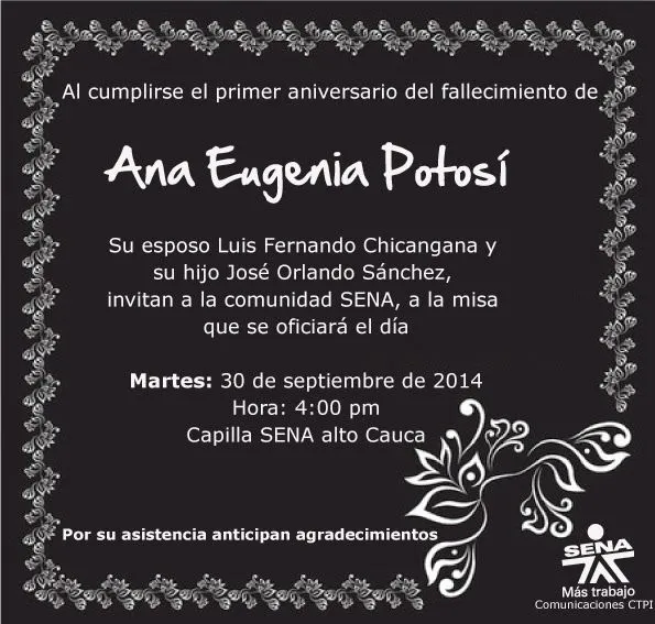 CENTRO TELEINFORMÁTICA Y PRODUCCIÓN INDUSTRIAL SENA - REGIONAL CAUCA: Invitación Misa de Aniversario del Fallecimiento de Ana Eugenia Potosí CENTRO TELEINFORMÁTICA Y PRODUCCIÓN INDUSTRIAL SENA - REGIONAL CAUCA: Invitación Misa de Aniversario del Fallecimiento de Ana Eugenia Potosí