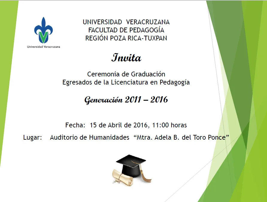Ceremonia de Graduación – Facultad de Pedagogía – Poza Rica Ceremonia de Graduación – Facultad de Pedagogía – Poza Rica