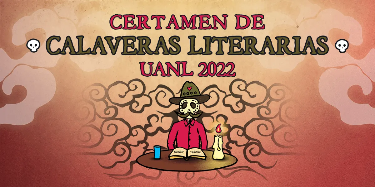 Certamen de Calaveras Literarias UANL 2022 | Cultura UANL Certamen de Calaveras Literarias UANL 2022 | Cultura UANL