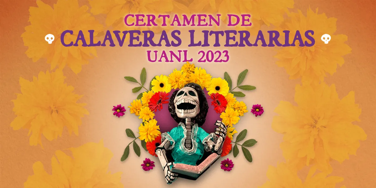 Certamen de Calaveras Literarias UANL 2023 | Cultura UANL Certamen de Calaveras Literarias UANL 2023 | Cultura UANL