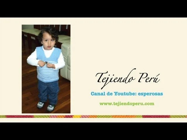 Chaleco para niños tejido en dos agujas o palitos - YouTube Chaleco para niños tejido en dos agujas o palitos - YouTube