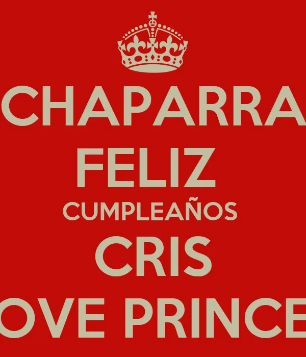 CHAPARRA FELIZ CUMPLEAÑOS CRIS I LOVE PRINCESS - KEEP CALM AND ...