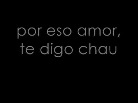 Chau chau adios lyrics - YouTube Chau chau adios lyrics - YouTube