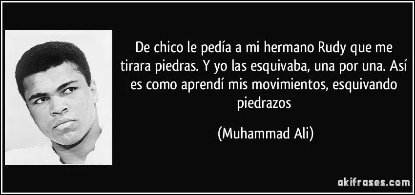 De chico le pedía a mi hermano Rudy que me tirara piedras. Y yo ...