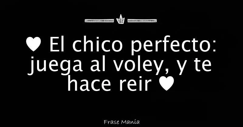 El chico perfecto: juega al voley, y te hace reir ♥