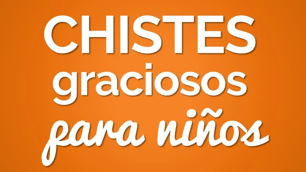 CHISTES GRACIOSOS ® Chistes divertidos cortos para niños