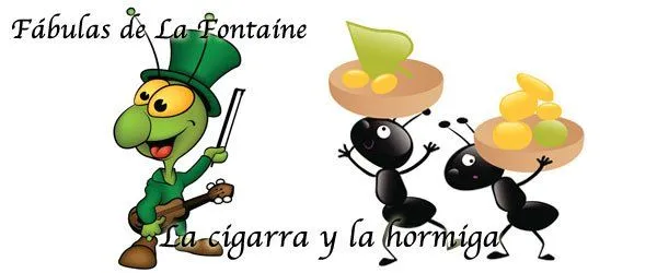 La cigarra y la hormiga. Fábulas de La Fontaine La cigarra y la hormiga. Fábulas de La Fontaine