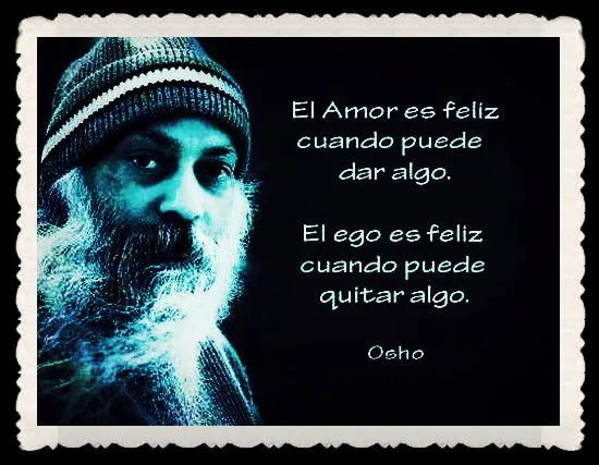 CITAS FRASES PENSAMIENTOS BONITOS OSHO (30) | Fannyjemwong's Blog