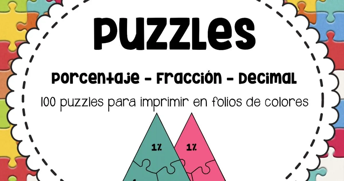 En nuestra clase de Primaria: 100 Puzzles porcentaje fracción decimal En nuestra clase de Primaria: 100 Puzzles porcentaje fracción decimal