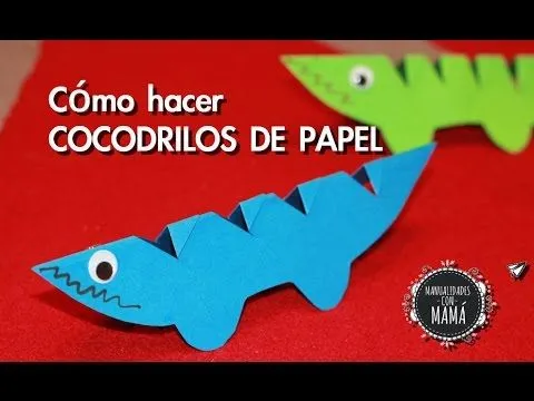 Cómo hacer cocodrilos de papel muy divertidos - YouTube Cómo hacer cocodrilos de papel muy divertidos - YouTube
