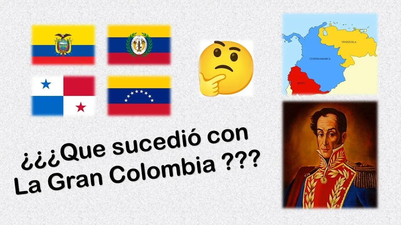 La Gran Colombia. ¿Como se formó? y ¿Porqué de su separación? - YouTube