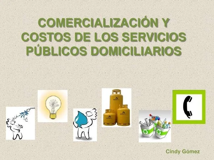 Comercialización y costos de los servicios públicos domiciliarios Comercialización y costos de los servicios públicos domiciliarios