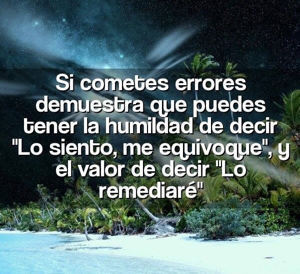Cometer Errores con Humildad - Imagenes con Frases, Fotos y ... Cometer Errores con Humildad - Imagenes con Frases, Fotos y ...