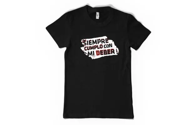 Remera Siempre cumplo con mi beber